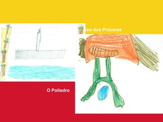 Paseo dos Próceres




O Poliedro
 