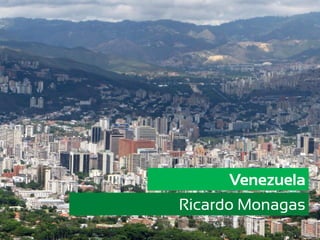 Venezuela 
Ricardo Monagas  