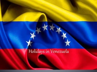 Holidays in Venezuela
 