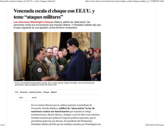 Venezuela escala el choque con EE.UU. y teme “ataques militares” http://www.clarin.com/mundo/venezuela-estados_unidos-choque-maduro_0_1318068581.html
1 de 3 10/03/2015 05:42 p.m.
 