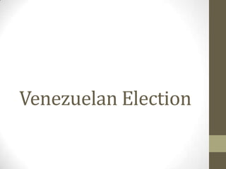 Venezuelan Election
 