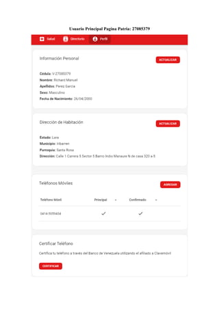 Usuario Principal Pagina Patria: 27085379
 