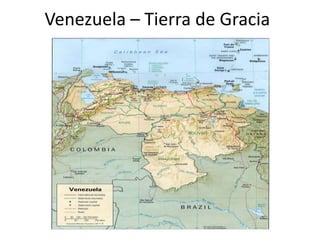Venezuela – Tierra de Gracia
 