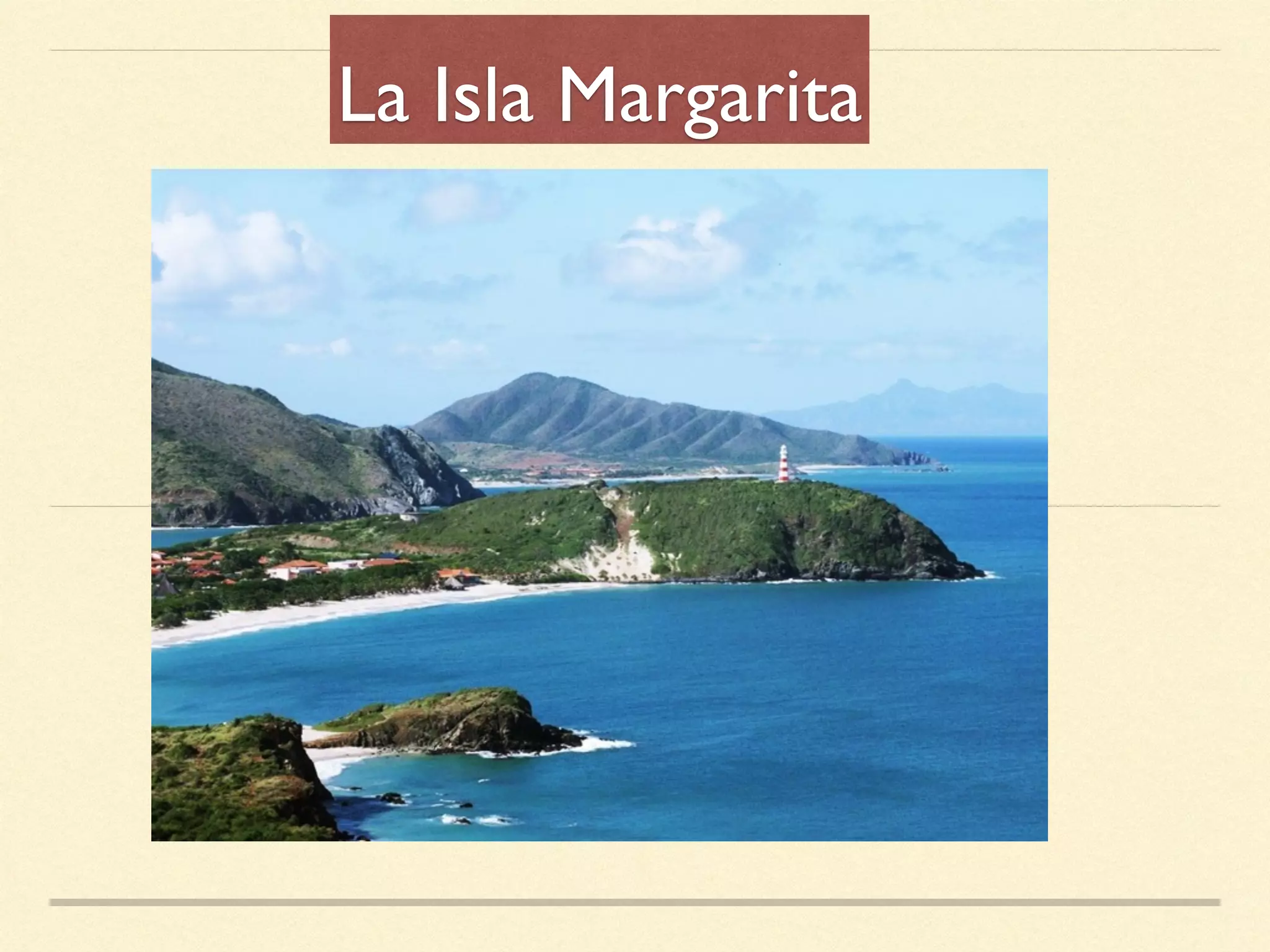 La Isla Margarita