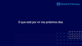 O que está por vir nos próximos dias
 