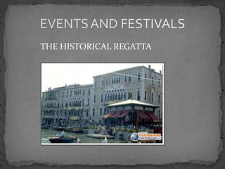 THE HISTORICAL REGATTA
 