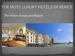 The Westin Europa and Regina
 
