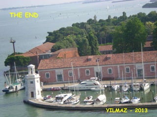 THE END




          YILMAZ - 2013
 