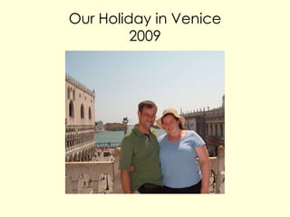 Our Holiday in Venice 2009 