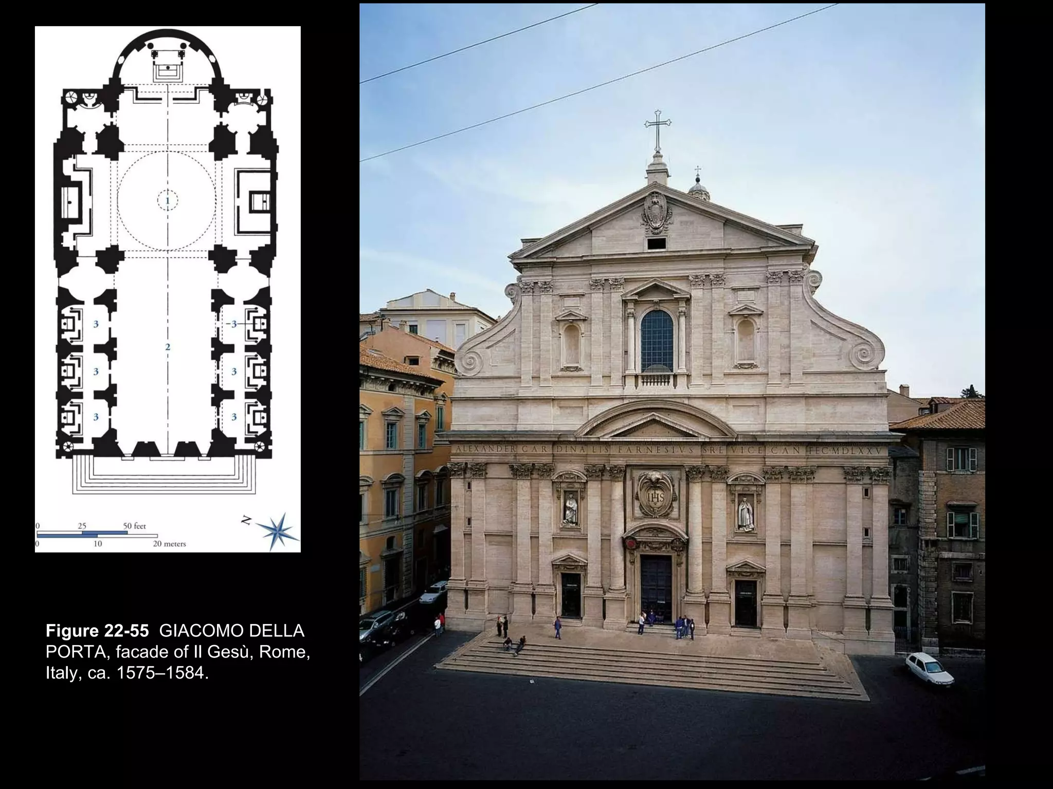 Figure 22-55  GIACOMO DELLA PORTA, facade of Il Gesù, Rome, Italy, ca. 1575–1584.  