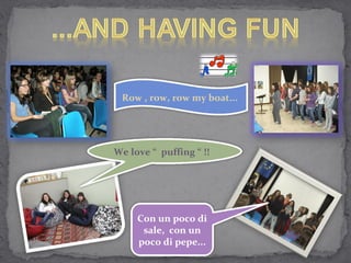 We love “  puffing “ !! Con un poco di sale,  con un poco di pepe... Row , row, row my boat...  