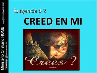 EExxiiggeenncciiaa ## 22 
CCRREEEEDD EENN MMII 
 