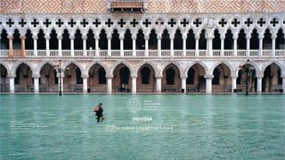 The oldest city of the future
VeniSIA
2020/2021
On the cover:
Photo taken by Fulvio Roiter,
Acqua alta in Piazzetta San Marco, 2002
© Eredi Fulvio Roiter
 