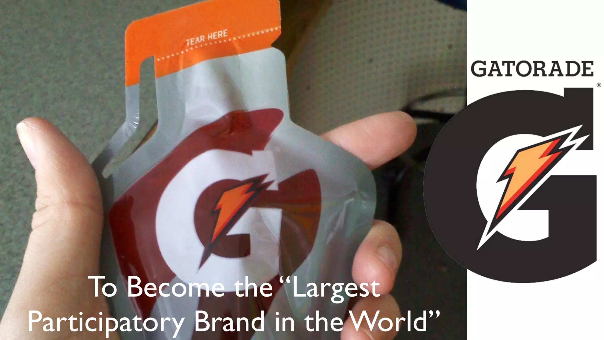 To Become the “Largest
Participatory Brand in the World”
 