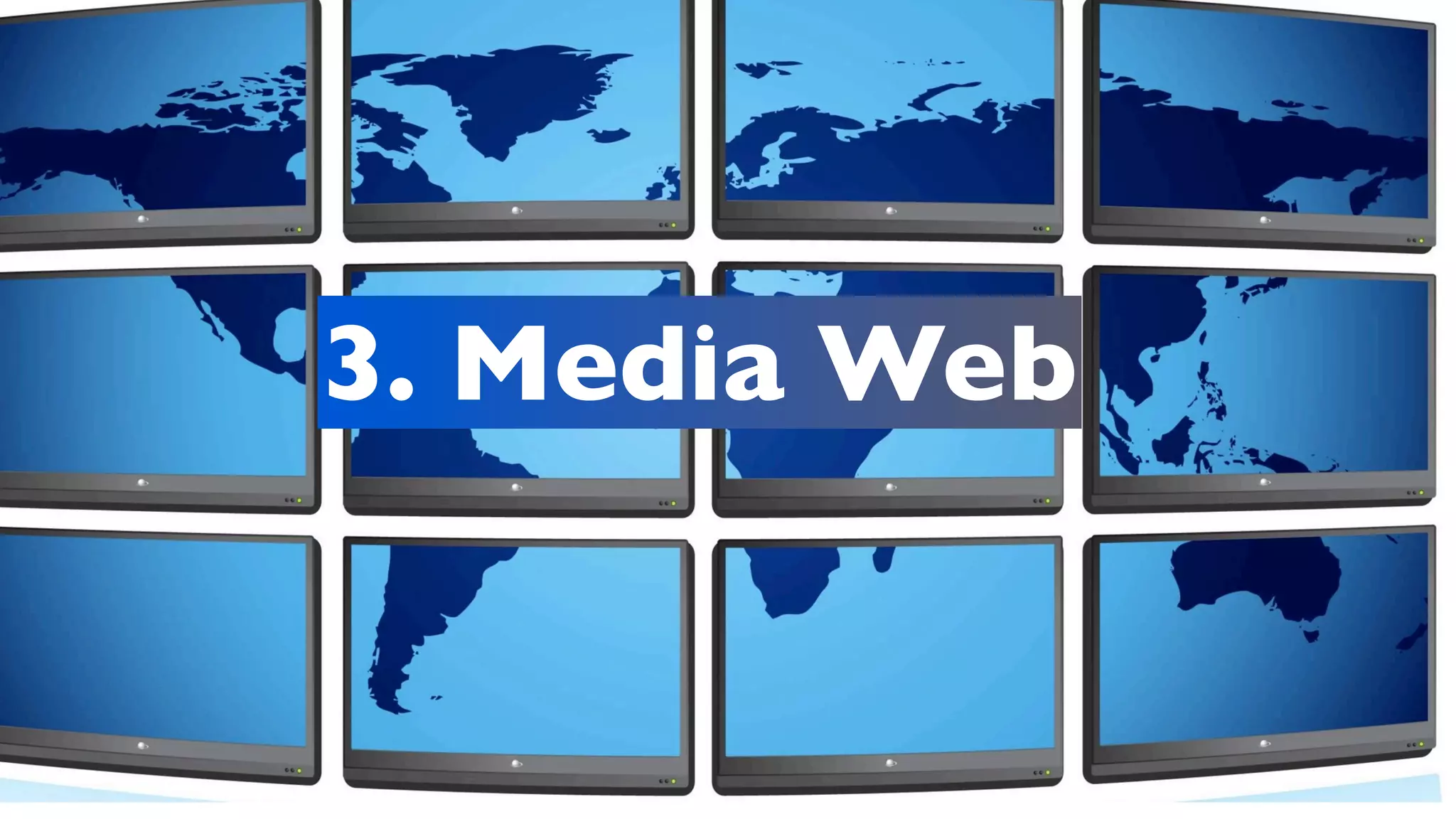 3. Media Web
 