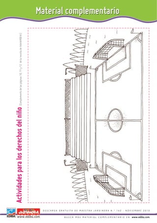 (Complemento de las páginas 10, 11 y 12 de la revista de noviembre.)
Actividades para los derechos del niño




                                                                                      DESCARGA GRATUITA DE MAESTRA JARDINERA N.º 162 - NOVIEMBRE 2010


                                                                                                  BUSCÁ MÁS MATERIAL COMPLEMENTARIO EN    www.ediba.com
 
