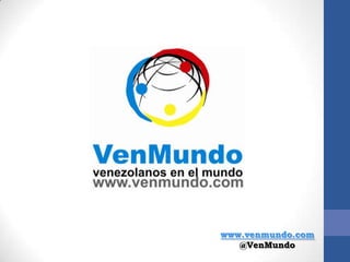 www.venmundo.com
   @VenMundo
 