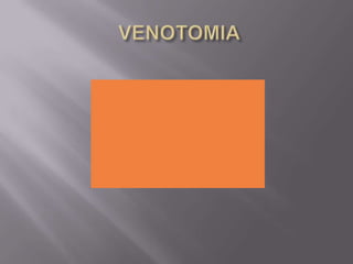  VENOTOMIA 