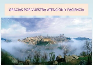 GRACIAS POR VUESTRA ATENCIÓN Y PACIENCIA

 