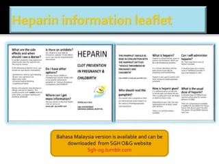 Bahasa Malaysia version is available and can be 
downloaded from SGH O&G website 
Sgh-og.tumblr.com 
 