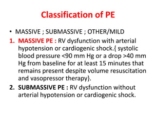 Submassive Pe Classification Venous thromboembolism, THROMBOPROPHYLAXIS and management | PPTX