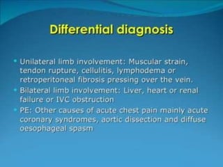 Venous thrombo embolism