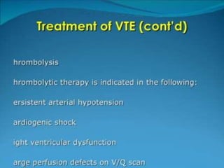 Venous thrombo embolism