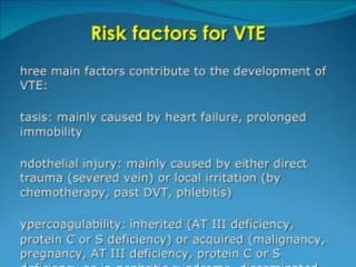 Venous thrombo embolism