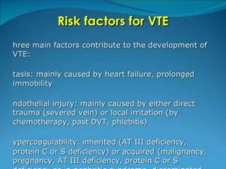 Venous thrombo embolism