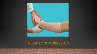 ELASTIC COMPRESSION
 
