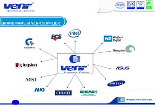 BRAND NAME of VENR SUPPLIER
 