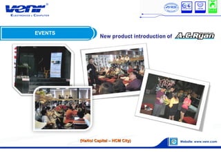 EVENTS
(HaNoi Capital – HCM City)(HaNoi Capital – HCM City)
 