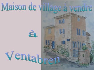 Maison de village à vendre à Ventabren 