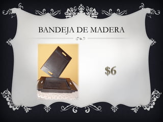 BANDEJA DE MADERA