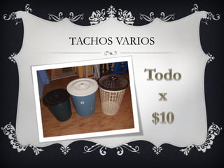TACHOS VARIOS