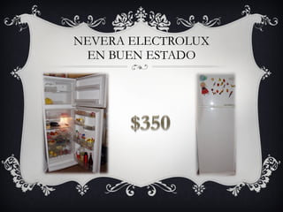 NEVERA ELECTROLUX EN BUEN ESTADO