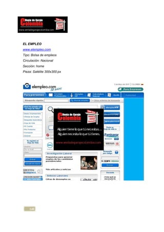 EL EMPLEO
www.elempleo.com
Tipo: Bolsa de empleos
Circulación: Nacional
Sección: home
Pieza: Satélite 300x300 px




    140
 