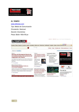 EL TIEMPO
www.eltiempo.com
Tipo: Medio de Comunicación
Circulación: Nacional
Sección: Económica
Pieza: Botón 180x150 px


...