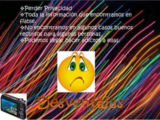  Podemos expresarnos y compartir ideas por medios de sitios web.