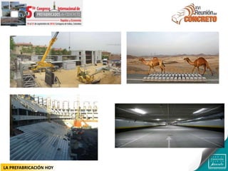 LA PREFABRICACIÓN HOY
 