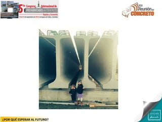 ¿POR QUÉ ESPERAR AL FUTURO?
 