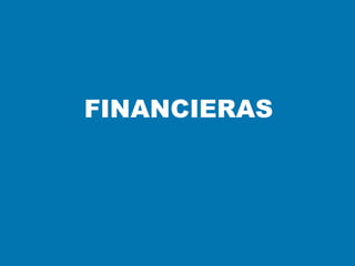 FINANCIERAS
 