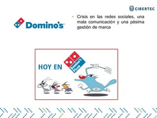 • Crisis en las redes sociales, una
mala comunicación y una pésima
gestión de marca
 