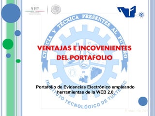 Enero de 2011
Portafolio de Evidencias Electrónico empleando
herramientas de la WEB 2.0
 