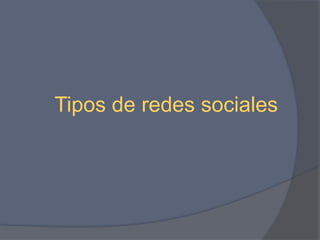 Tipos de redes sociales