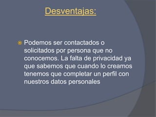 Y muchas veces pensamos que estamos hablando con personas seguras y le damos muchos datos personales quedando expuesto al peligro