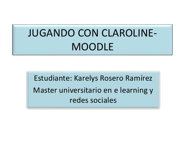 Ventajas y desventajas claroline moodle