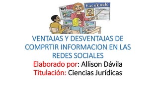 Ventajas y desventajas de compartir informacion en las redes ...