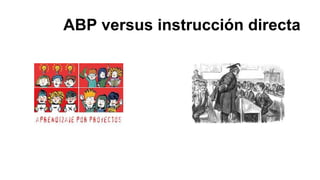 ABP versus instrucción directa
 