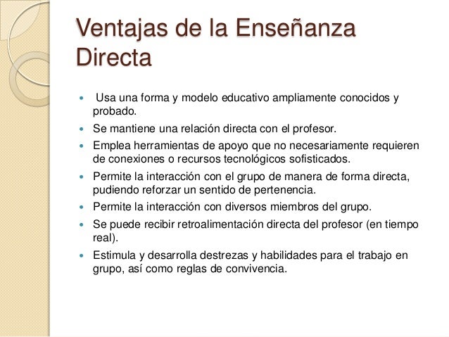 Ventajas y desventajas de la enseñanza directa Ventajas y desventajas de la enseñanza directa